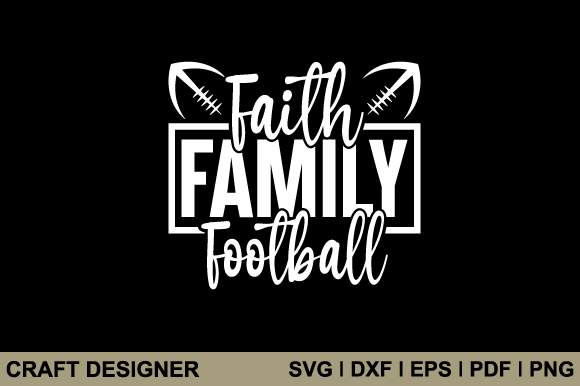 Faith Family Football Graphics for Crafts