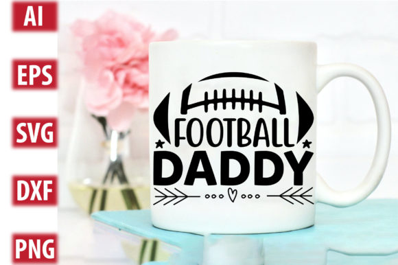 Football Daddy: Graphics for Crafts and Commercial Use