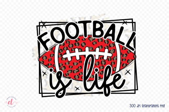 Football is Life PNG for Crafts & Graphics