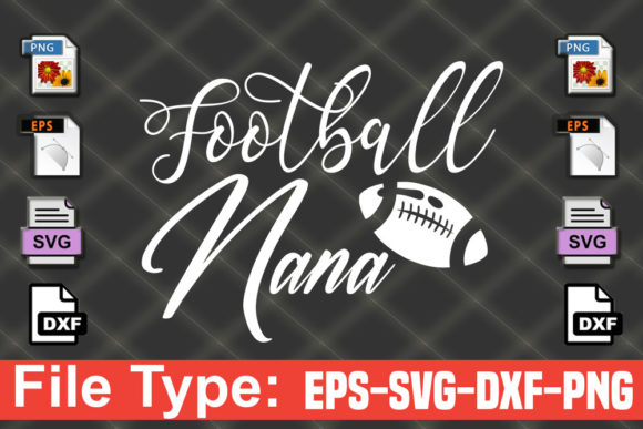 Football Svg Design, Football Nana for Crafts & Graphics