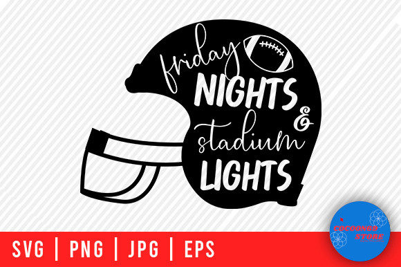 Friday Nights Stadium Lights Football Graphics & Crafts