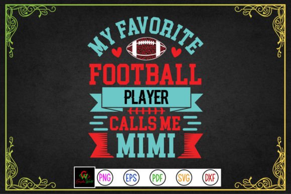 Graphics for Crafts: My Favorite Football Player Calls Me Mim