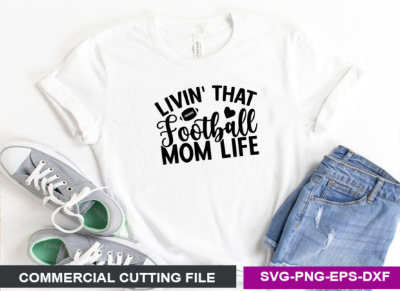 Livin’ That Football Mom Life SVG Graphics Review