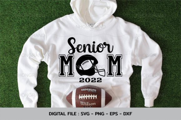 Senior Mom 2022 Football Graphics for Crafts